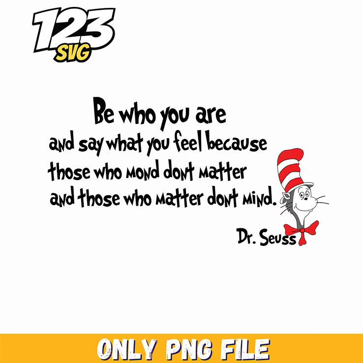 be who you are say what you feel dr seuss png, dr.seuss characters png, say what you feel - 123SVG Store
