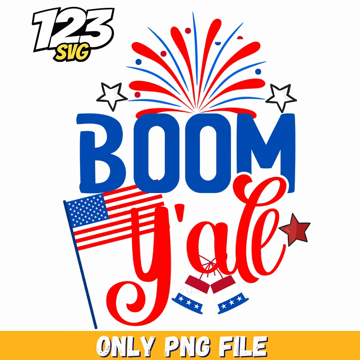 boom yall flag fireworks stars png, happy 4th of july fireworks, usa fireworks and flags - 123SVG Store