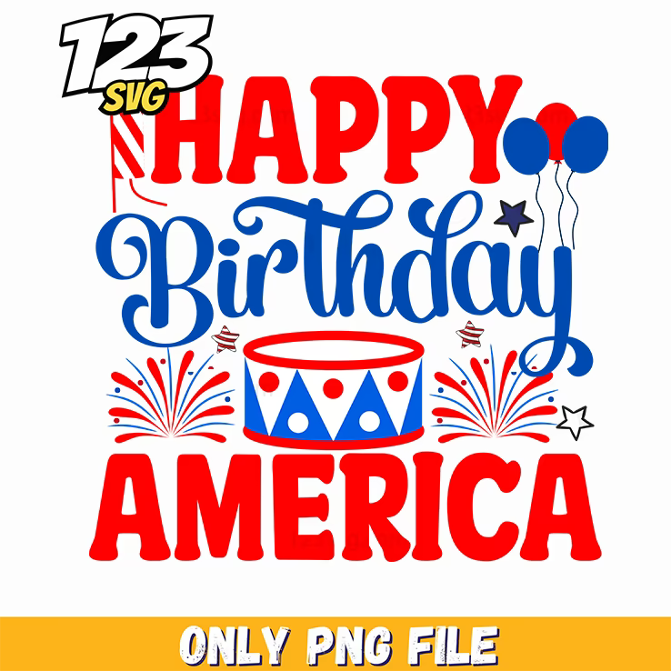 happy birthday america balloons drum fireworks png, america birthday balloons and fireworks, happy birthday america balloons and fireworks - 123SVG Store