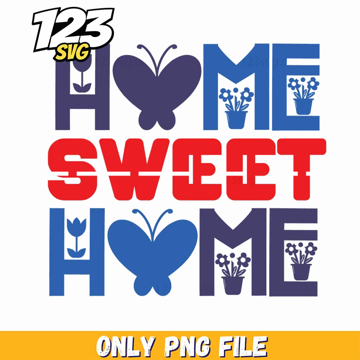 home sweet home butterflies flowers png, home sweet home flowers, butterflies and flowers png - 123SVG Store