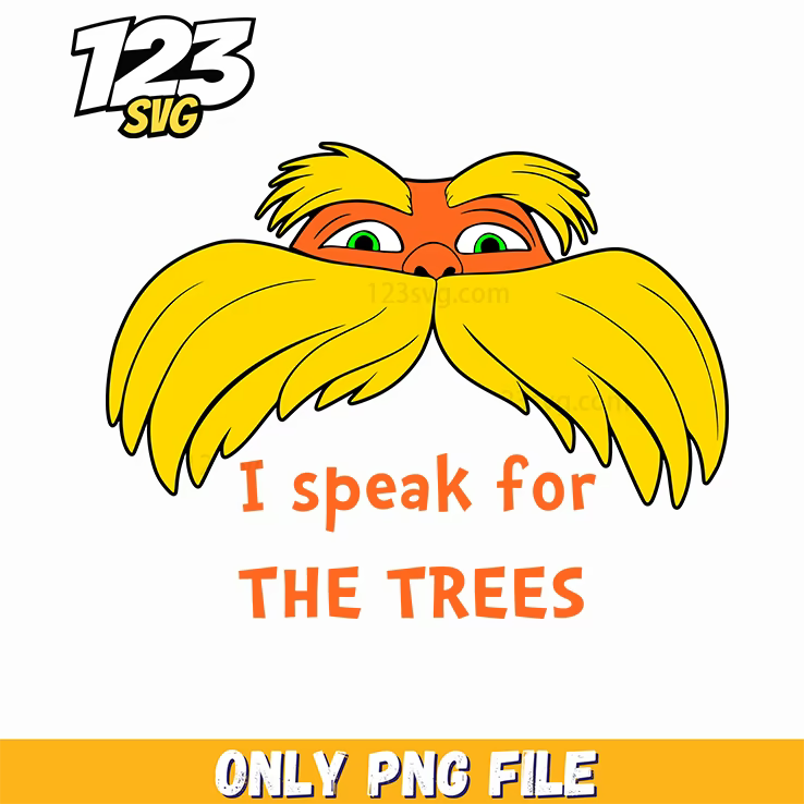 i speak for the trees lorax dr seuss png, christmas tree png, derpy christmas png - 123SVG Store