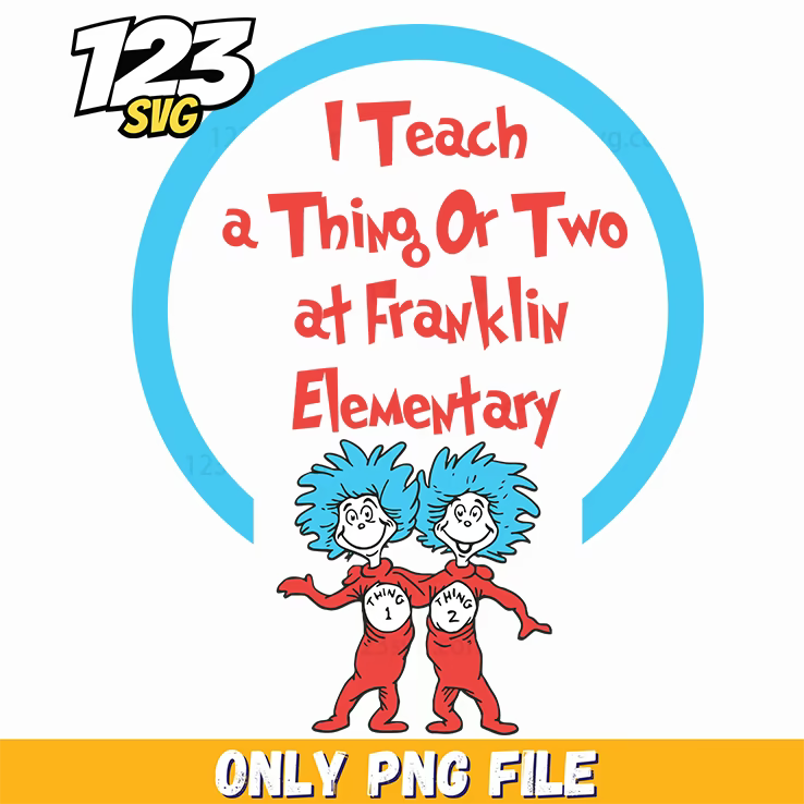 i teach a thing or two dr seuss png, dr.seuss characters valentine's day png, dr.seuss characters valentine's day png - 123SVG Store