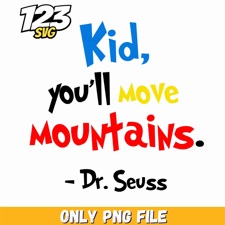 kid youll move mountains dr seuss png, dr seuss characters png, cartoon characters png - 123SVG Store