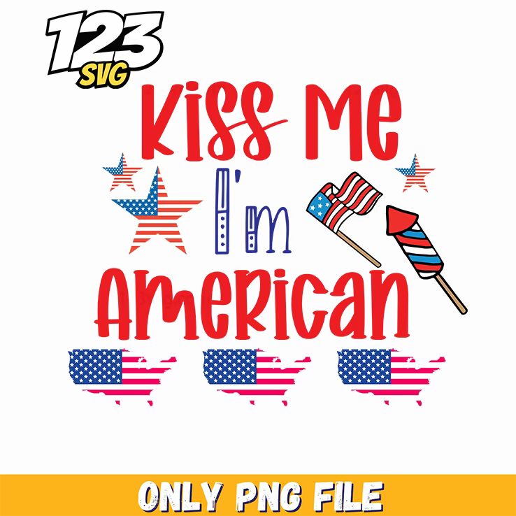 kiss me im american stars flags rocket us maps png, american flags kiss me, american flags kiss me rocket - 123SVG Store
