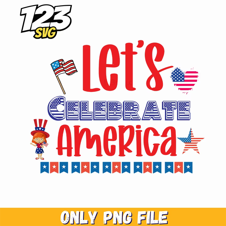 lets celebrate america flags uncle sam hat little girl stars bunting png, patriotic little girl uncle sam, america flag little girl and uncle sam - 123SVG Store