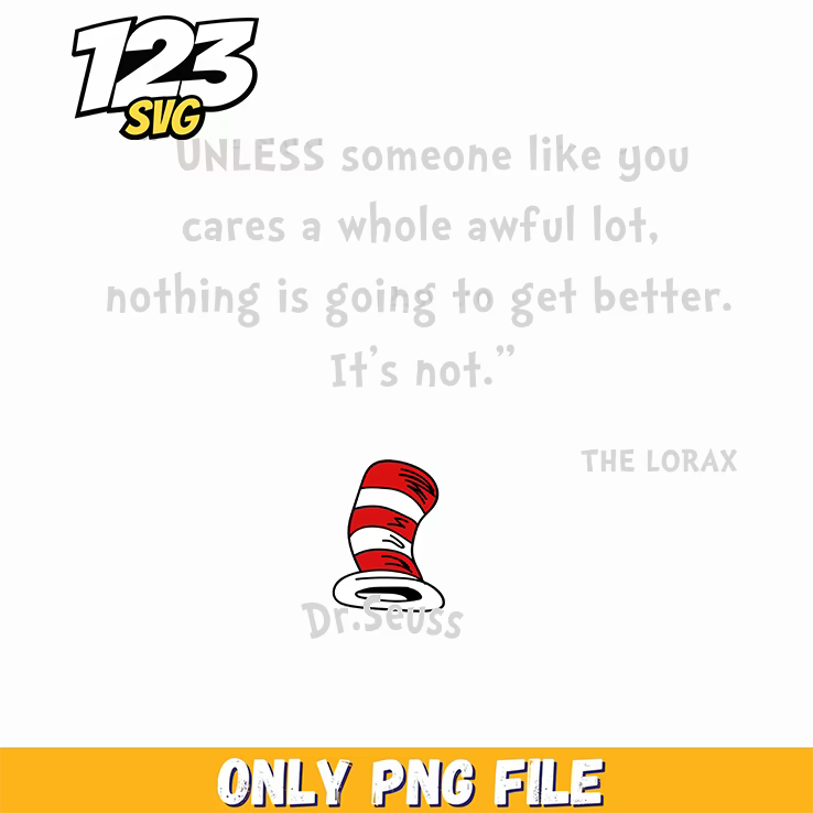 lorax unless quote dr seuss png, dr seuss characters png, christmas png - 123SVG Store
