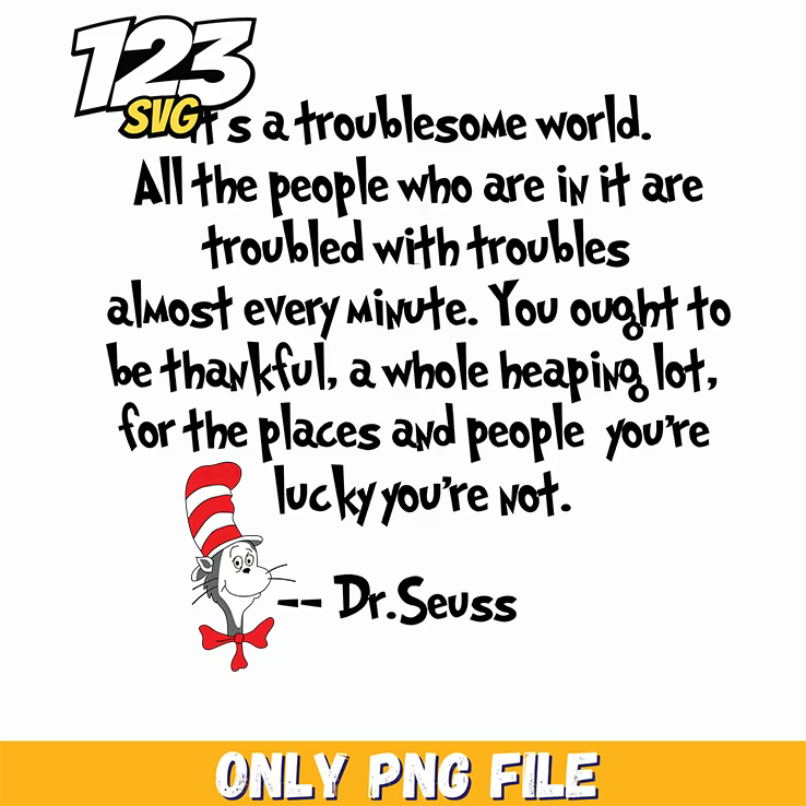 lucky youre not troublesome world dr seuss png, dr seuss troublesome world, seuss troublesome world illustration - 123SVG Store