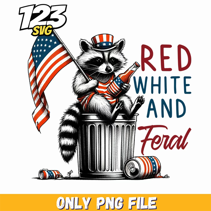 red white and feral flag png, 4th of july vibe png, red white and feral png - 123SVG Store