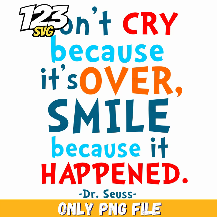 smile because it happened dr seuss png, dr seuss characters png, dr seuss characters valentine's day png - 123SVG Store