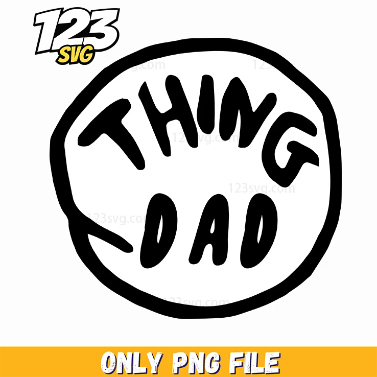 thing dad logo dr seuss png, dark humor png, sassy quotes png - 123SVG Store
