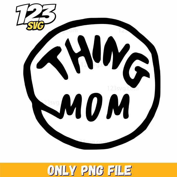 thing mom logo dr seuss png, dr seuss quotes, dr seuss png - 123SVG Store
