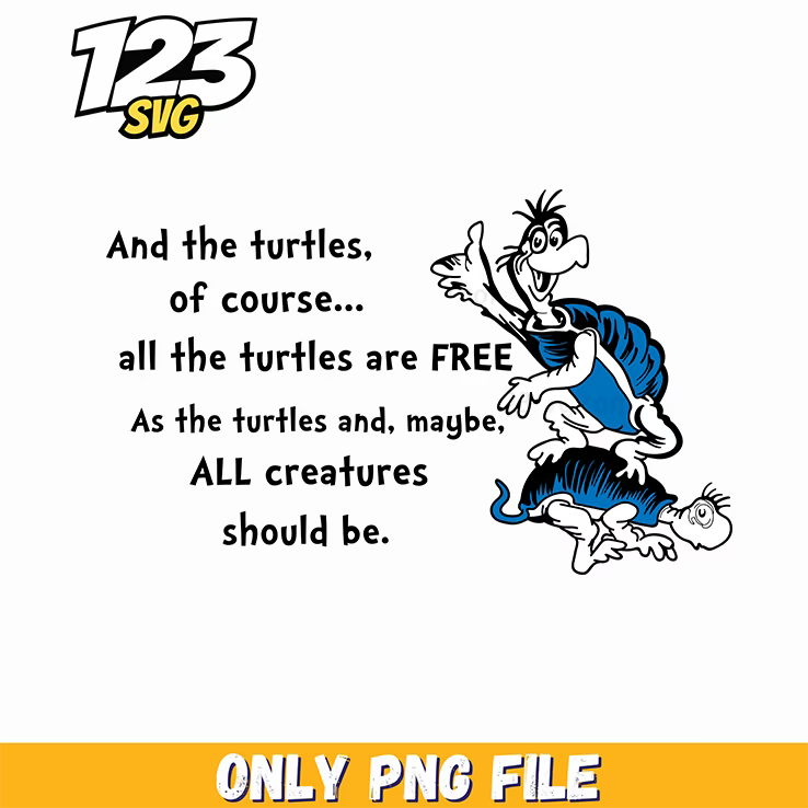 yertle the turtle quote dr seuss png, funny quote png, sarcastic funny quote png - 123SVG Store