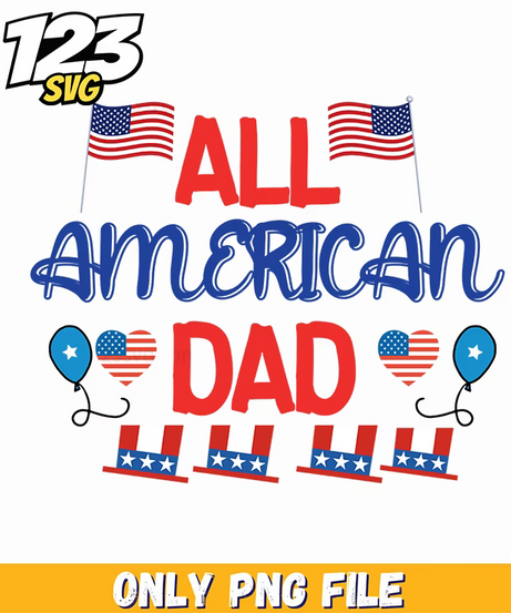 all american dad flags hearts uncle sam hats balloons png, american dad uncle sam hats, all american dad uncle sam hats - 123SVG Store