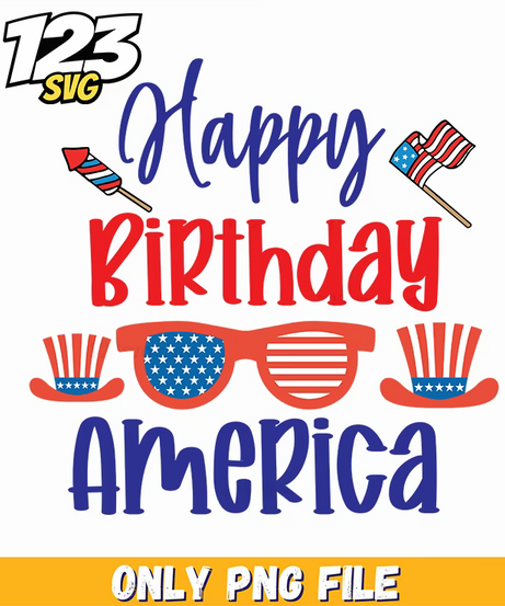 happy birthday america flags sunglasses uncle sam hat png, happy birthday america flags, america birthday flags - 123SVG Store