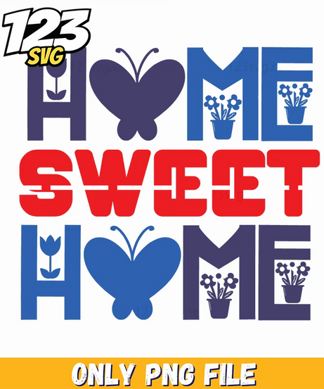 home sweet home butterflies flowers png, home sweet home flowers, butterflies and flowers png - 123SVG Store