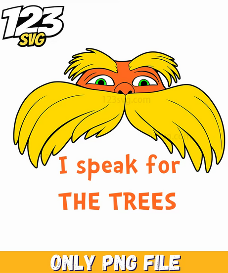i speak for the trees quote dr seuss png, dr seuss quotes, speak for the trees - 123SVG Store