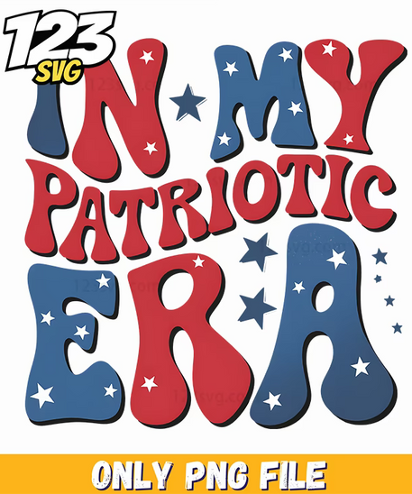 in my patriotic era png, 4th of july mood png, red white and blue png - 123SVG Store