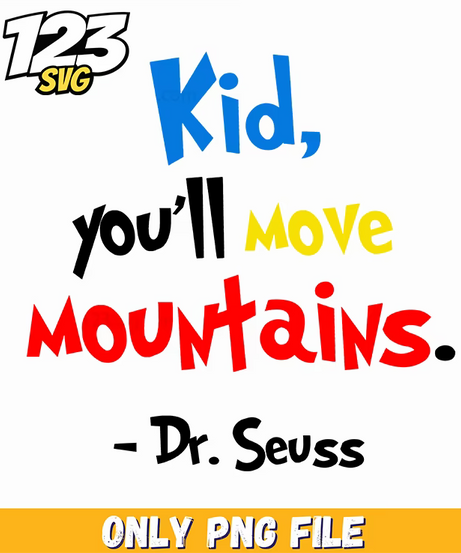 kid youll move mountains dr seuss png, dr seuss characters png, cartoon characters png - 123SVG Store