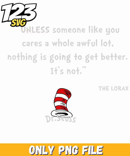 lorax unless quote dr seuss png, dr seuss characters png, christmas png - 123SVG Store