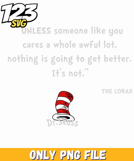lorax unless quote dr seuss png, dr seuss characters png, christmas png - 123SVG Store