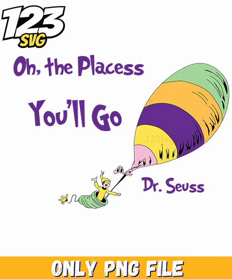 oh the places you'll go balloon dr seuss png, oh the places you'll go png, sarcastic png - 123SVG Store