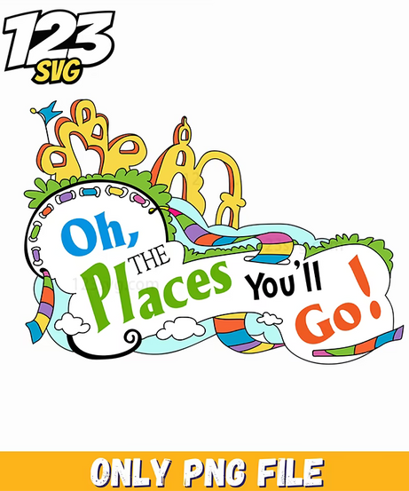 oh the places you'll go colorful dr seuss png, oh the places you'll go png, dr seuss quotes - 123SVG Store