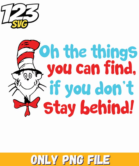 oh the things you can find dr seuss png, oh look nobody gives a shit png, sarcastic png - 123SVG Store
