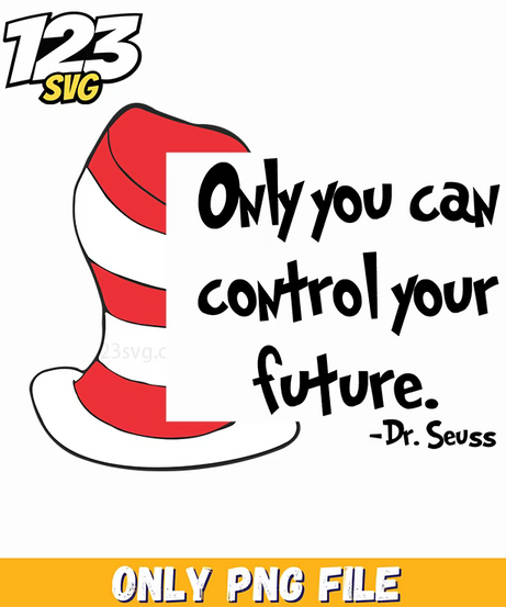 only you control your future dr seuss png, dr seuss characters png, dr seuss characters valentine's day png - 123SVG Store