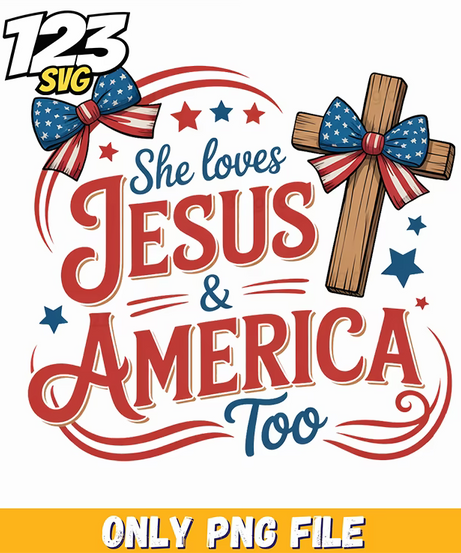 she loves jesus and america too cross png, 4th july cross, jesus and america cross png - 123SVG Store