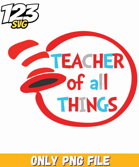 teacher of all things dr seuss png, dr seuss quotes, 100 days teacher buttons - 123SVG Store