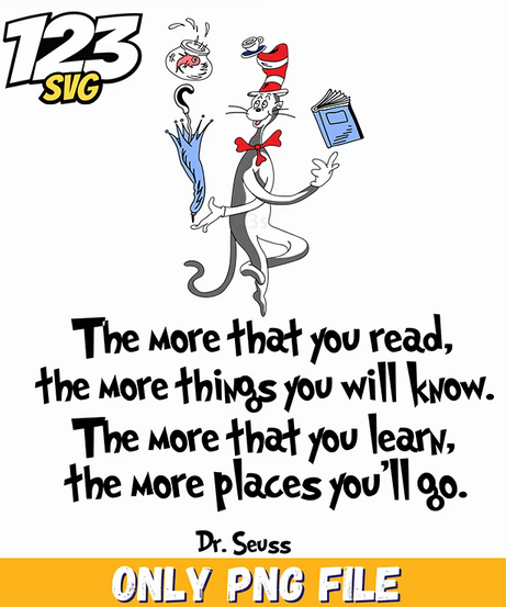 the more you read the more you know dr seuss png, dr seuss characters png, oh the places you'll go png - 123SVG Store