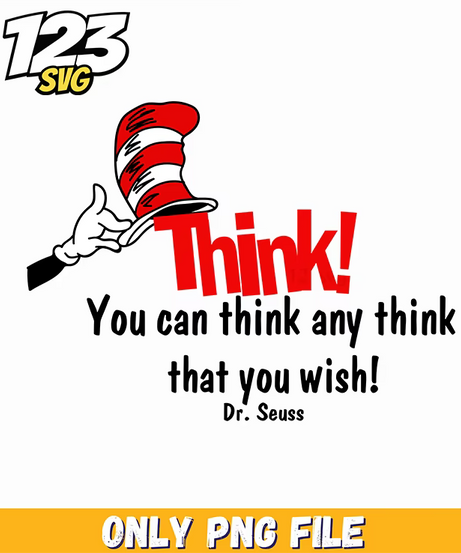 think any thing you wish dr seuss png, motivational quote png, christmas things png - 123SVG Store