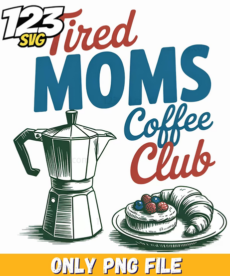tired moms coffee club usa png, coffee club usa, support for tired moms - 123SVG Store