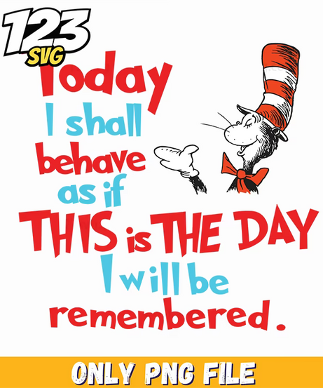 today is the day quote dr seuss png, funny quote png, sarcastic png - 123SVG Store