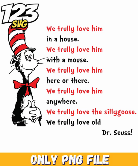 we truly love him quote dr seuss png, resilienc, funny quote png - 123SVG Store