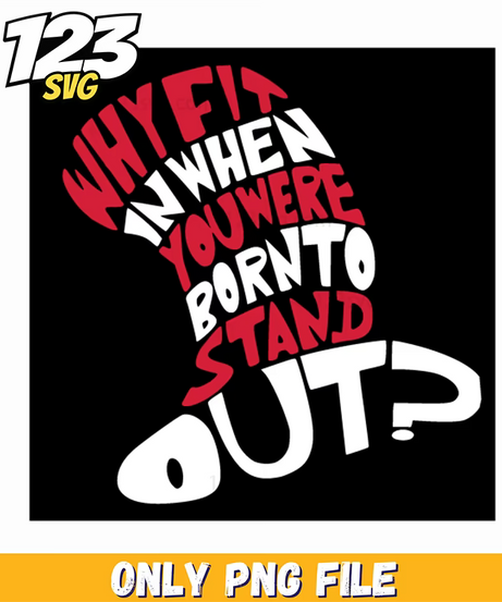 why fit in stand out quote dr seuss png, black history month png inspirational quote, funny quote png - 123SVG Store